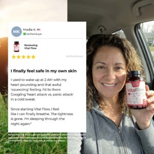 Vital Flow – Naturally Supports Healthy Circulation To Help Restore Flow Inside and Out